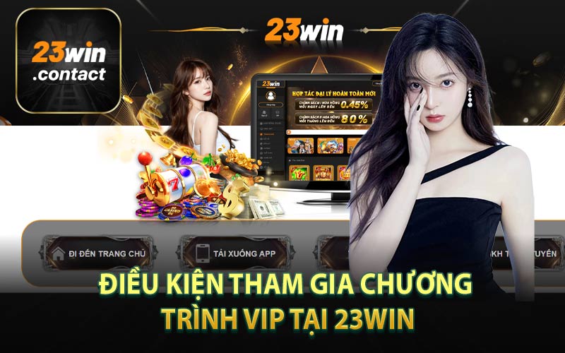 Điều Kiện Tham Gia Chương Trình VIP Tại 23WIN