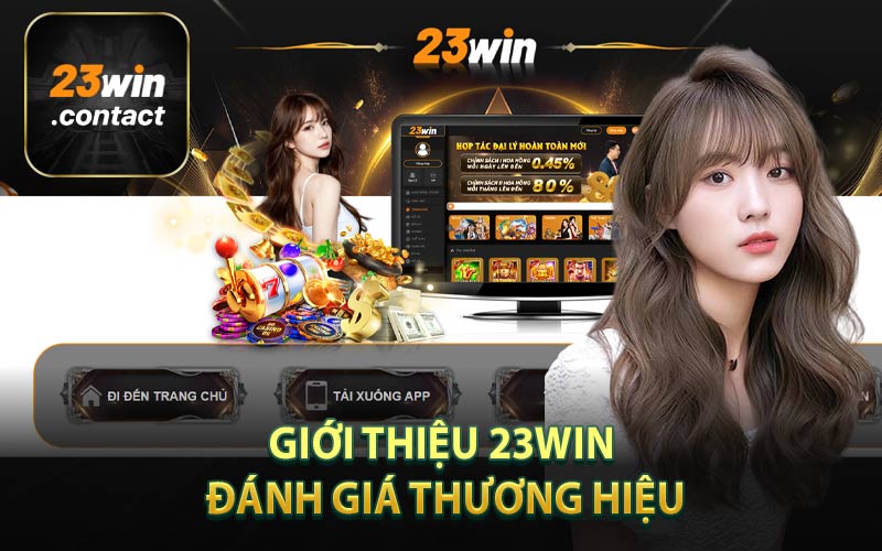 Giới Thiệu 23Win Đánh Giá Thương Hiệu